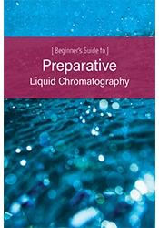 Beginners Guide to Preparative Chromatography